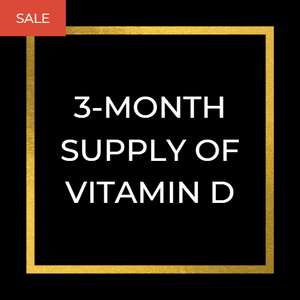 3-MONTH SUPPLY OF VITAMIN D